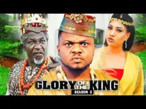 GLORY OF THE KING SEASON 3 - 2019 Nollywood Movie